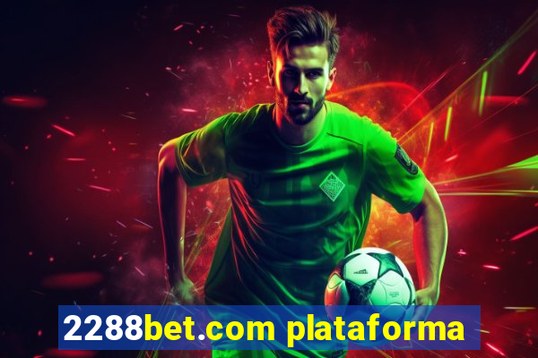 2288bet.com plataforma